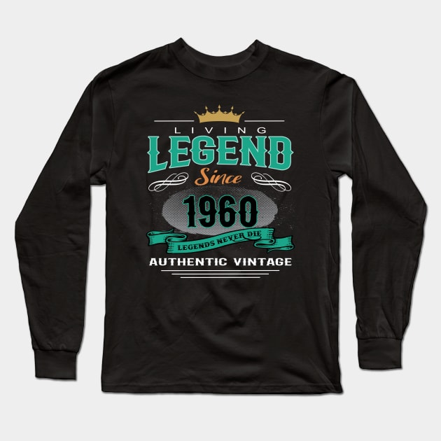 Birthday - Living Legend Since 1960 Long Sleeve T-Shirt by Hariolf´s Mega Store